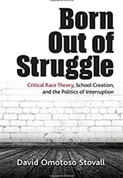 Born Out of Struggle (David Omotoso Stovall)