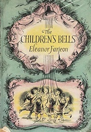 The Children's Bells (Eleanor Farjeon)
