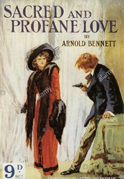 Sacred and Profane Love (Arnold Bennett)