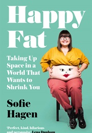 Happy Fat (Sofie Hagen)