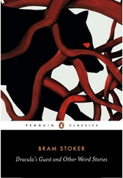 Dracula&#39;s Guest and Other Weird Stories (Bram Stoker)