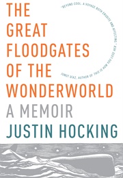 The Great Floodgates of the Wonderworld (Justin Hocking)
