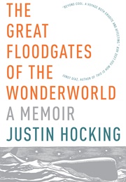 The Great Floodgates of the Wonderworld (Justin Hocking)