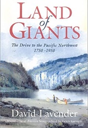 Land of Giants: The Drive to the Pacific Northwest (David Lavender)