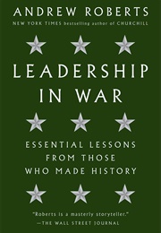 Leadership in War: Essential Lessons (Andrew Roberts)
