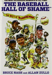 The Baseball Hall of Shame (Bruce Nash)