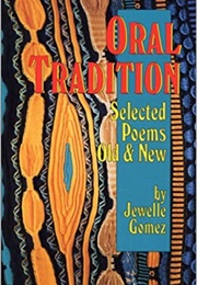Oral Tradition: Selected Poems Old & New (Jewelle Gomez)