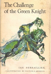 The Challenge of the Green Knight (Ian Serraillier)