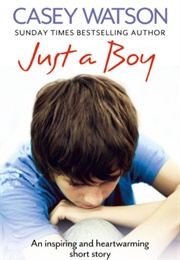 Just a Boy (Casey Watson)