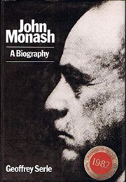 John Monash: A Biography (Geoffrey Serle)