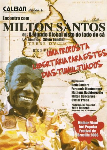 Encontro Com Milton Santos Ou O Mundo Global Visto Do Lado De Cá (2014)