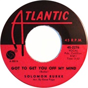 Got to Get You off My Mind - Solomon Burke