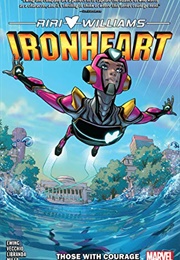 Ironheart Vol. 1: Those With Courage (Eve L. Ewing)