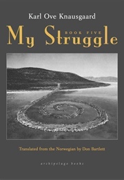 My Struggle: Book Five (Karl Ove Knausgaard)