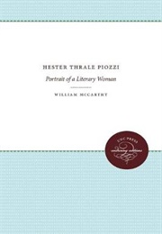 Hesther Thrale Piozzi: Portrait of a Literary Woman (William McCarthy)