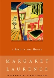 A Bird in the House (Margaret Laurence)