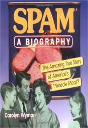 Spam: A Biography (Wyman)