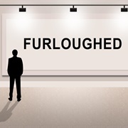 Been Furloughed