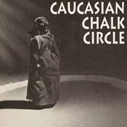 The Caucasian Chalk Circle
