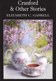 Cranford &amp; Other Stories (Elizabeth C. Gaskell)