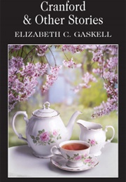 Cranford & Other Stories (Elizabeth C. Gaskell)