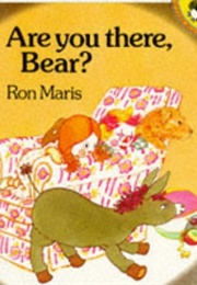 Are You There, Bear? (Ron Maris)