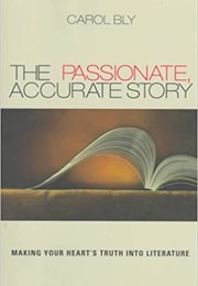 The Passionate, Accurate Story (Carol Bly)