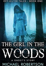 The Girl in the Woods (Michael Robertson)