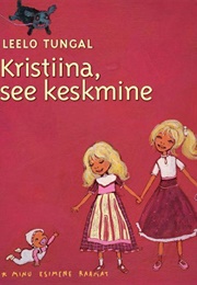 Kristiina, See Keskmine (Leelo Tungal)
