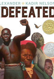 The Undefeated (Kwame Alexander and Kadir Nelson)