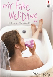 My Fake Wedding (Mina Ford)