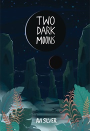 Two Dark Moons (Avi Silver)