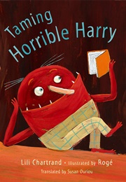 Taming Horrible Harry (Lili Chartrand)