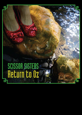 Scissor Sisters: Return to Oz (2004)