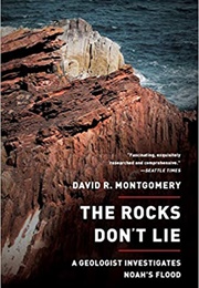 The Rocks Don't Lie (David R. Montgomery)
