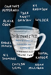 [Dis]Connected Vol 2 (By Michelle Halket)