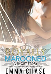 Royally Marooned (Emma Chase)