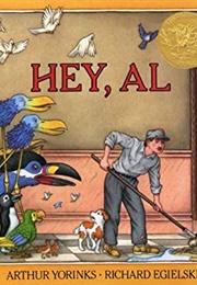 Hey, Al (Arthur Yorinks and Richard Egielski)