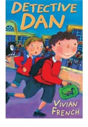 Detective Dan (Vivian French)