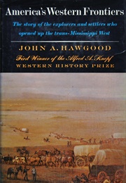 America's Western Frontiers (John A. Hawgood)