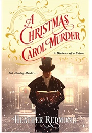 A Christmas Carol Murder (Heather Redmond)
