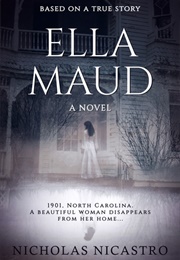 Ella Maud (Nicholas Nicastro)