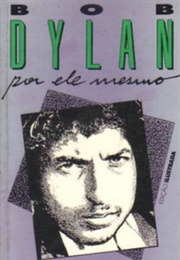 Bob Dylan Por Ele Mesmo (Bob Dylan)