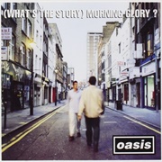 Oasis - (What's the Story) Moring Glory?