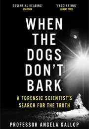 When the Dogs Don't Bark (Angela Gallop)