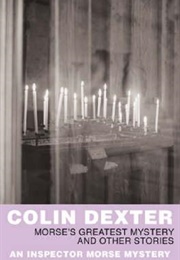 Morse's Greatest Mystery and Other Stories (Colin Dexter)