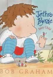 Jethro Byrde, Fairy Child (Bob Graham)