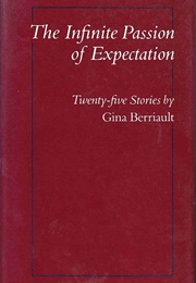 The Infinite Passion of Expectation (Gina Berriault)