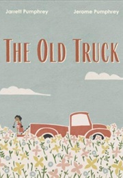 The Old Truck (Jarrett Pumphrey)
