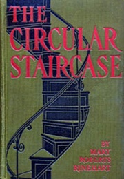 The Circular Staircase (Mary Roberts Rinehart)